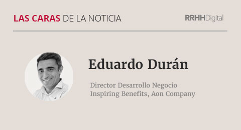 Eduardo Durán, Director Desarrollo Negocio Inspiring Benefits, Aon Company