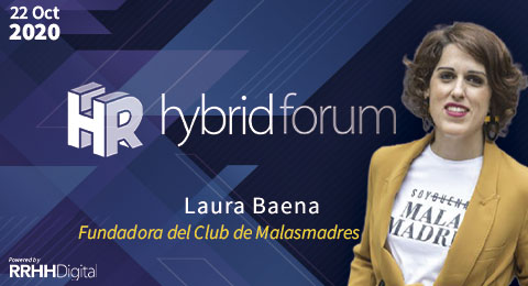 La conciliación, protagonista del HR Hybrid Forum de la mano de Laura Baena, fundadora del Club de Malasmadres