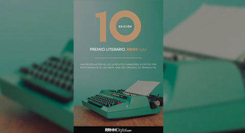 Lanzamos el libro '10 edición Premio Literario RRHHDigital'