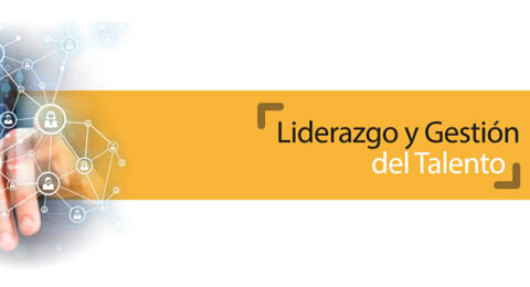 No te pierdas el Foro Liderazgo y Gestión del Talento. Nuevos Desafíos