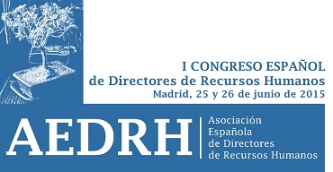 I Congreso Español de Directores de Recursos Humanos AEDRH 2015