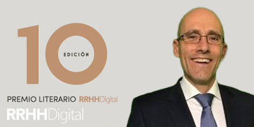 Lorenzo Rivares, Delegado Int. RRHH América y Portugal, Grupo EULEN, jurado del 10 Premio Literario RRHHDigital