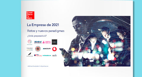 Descubre el manifiesto 'La empresa del 2021' publicado por Great Place to Work