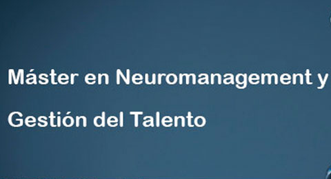 Máster en Neuromanagement y Gestión del Talento