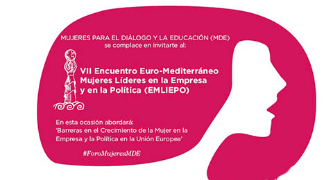 VII Encuentro Euro-mediterráneo de Mujeres Líderes en la Empresa y en la Política (EMLIEPO)