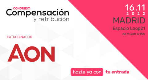 AON, patrocinador del 6 Congreso de Compensación y Retribución: "Ofrecer esquemas de compensación total se ha convertido en un factor de éxito para atraer y fidelizar a los mejores profesionales"