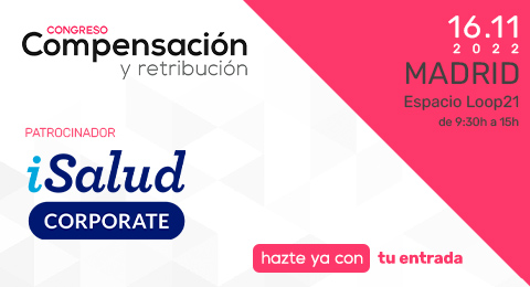 iSalud Corporate, patrocinador del 6 Congreso de Compensación y Retribución