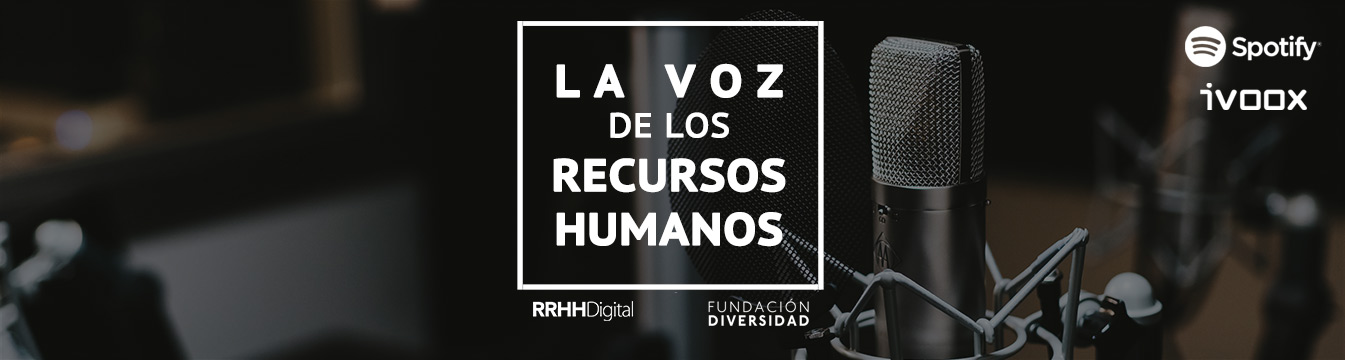 La diversidad y la inclusión, protagonistas de 'La Voz de los RRHH'