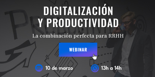 ¡Última oportunidad! Aún estás a tiempo de inscribirte en el webinar 'Digitalización y productividad: la combinación perfecta para RRHH'