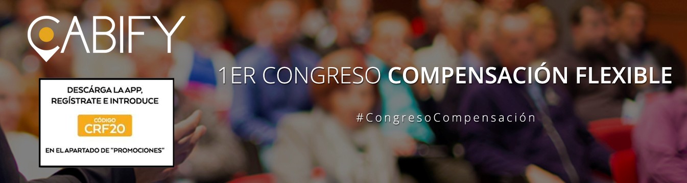 Disfruta de tu descuento en Cabify al asisitir al I Congreso Compensación Flexible RRHH Digital