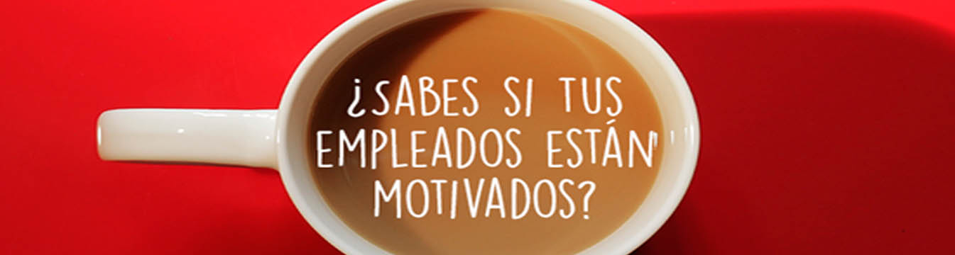 ¿Cómo saber si tus empleados están motivados?