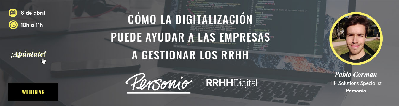 ¡Última oportunidad! Todavía estás a tiempo de inscribirte en el webinar 'Cómo la digitalización puede ayudar a las empresas a gestionar los RRHH'