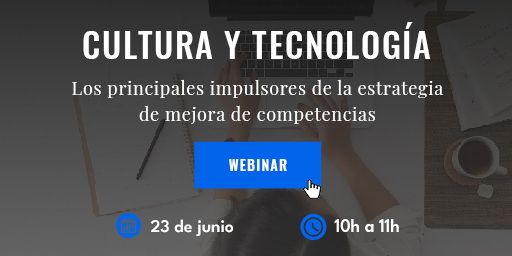 ¡Últimas horas para inscribirte! Este jueves se celebra el webinar 'Cultura y tecnología, los principales impulsores de la estrategia de mejora de competencias'