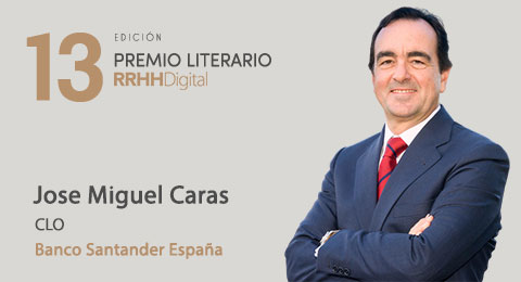 Jose Miguel Caras, CLO en Banco Santander España, miembro del jurado del 13º Premio Literario RRHHDigital