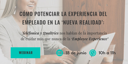 Descubre los ponentes del webinar 'Cómo potenciar la experiencia del empleado en la nueva realidad'
