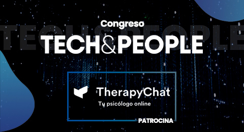 TherapyChat, patrocinador del Tech&People, el evento más disruptivo y tecnológico de los RRHH