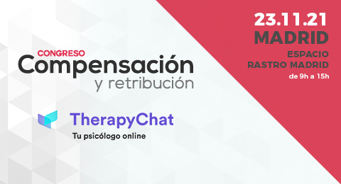 TherapyChat, patrocinador del 5 Congreso de Compensación y Retribución: "Cuidar de la salud mental de los empleados puede ser el encaje perfecto en los planes de compensación y retribución de las compañías"