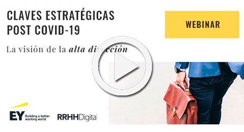 Revive el webinar 'Claves estratégicas post COVID-19: la visión de la alta dirección'