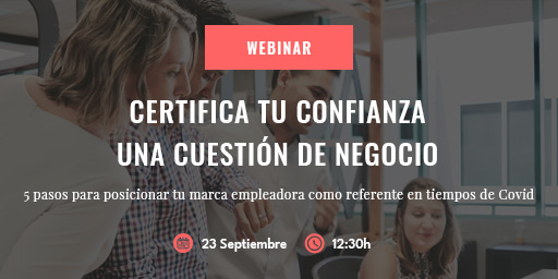 No te pierdas el webinar 'Certificar la confianza: una cuestión de negocio'