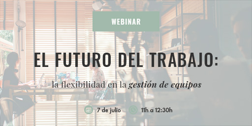 No te pierdas el webinar 'El futuro del trabajo: la flexibilidad en la gestión de equipos'