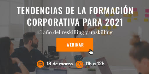 No te pierdas el webinar 'Tendencias de la formación corporativa para 2021: el año del reskilling y upskilling'