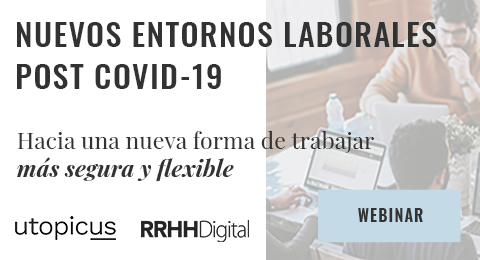 No te pierdas el webinar 'Nuevos entornos laborales post COVID-19'